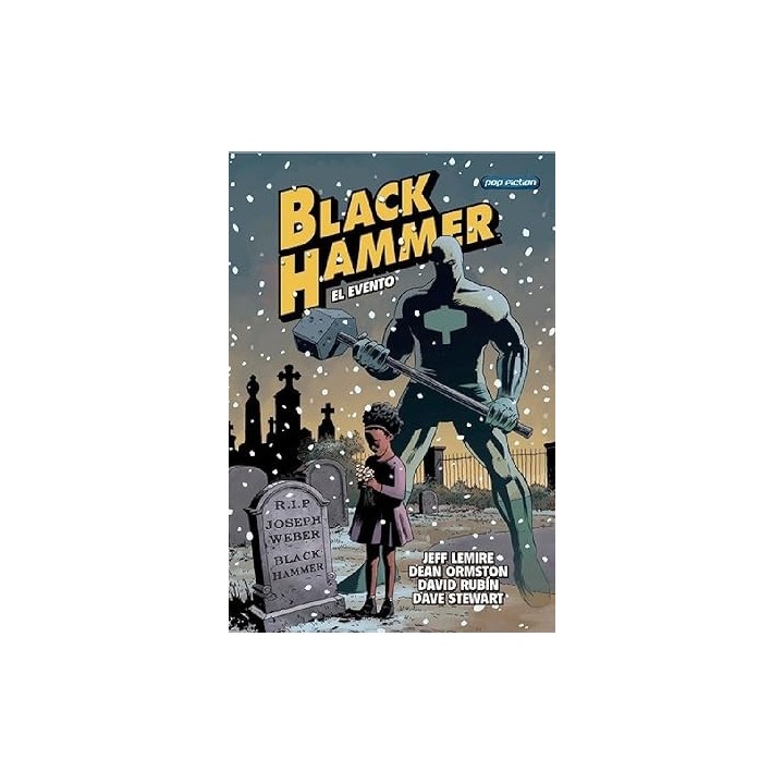 Black Hammer Volumen 2. El Evento